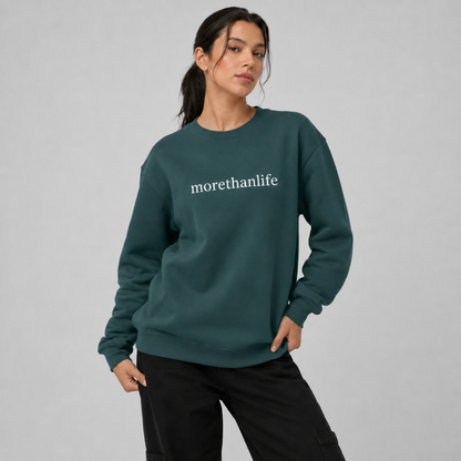 The Original 'More than life Behind Me' Sweatshirt