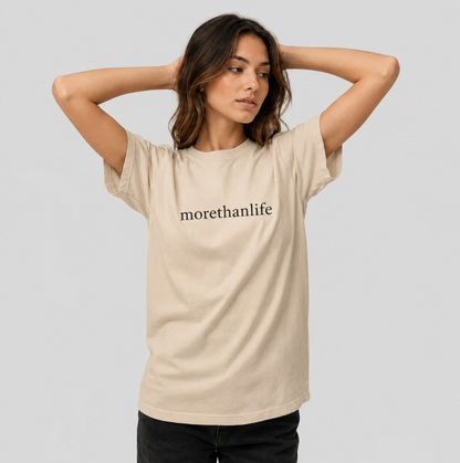 The Original 'More than life Behind Me' T-Shirt