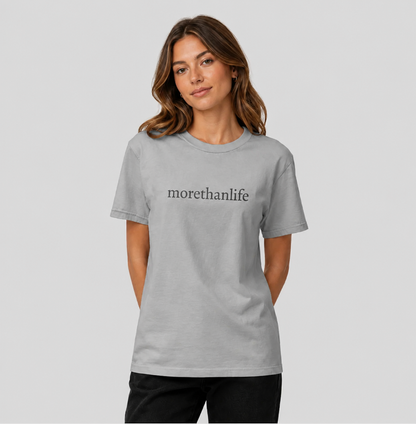 The Original 'More than life Behind Me' T-Shirt