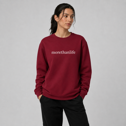 The Original 'More than life Behind Me' Sweatshirt