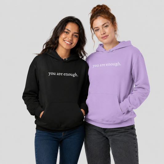 The Original 'You are enough' Hoodie